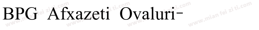 BPG Afxazeti Ovaluri字体转换